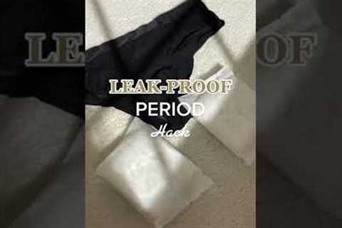 Period Leak Hacks