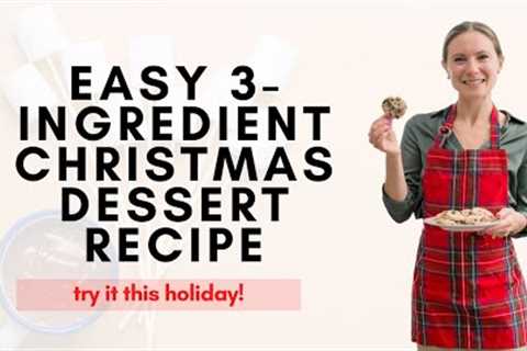 Easy 3-Ingredient Christmas Dessert Recipe