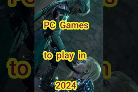 Must Play PC Games of 2024 🎮🖥️🖱
