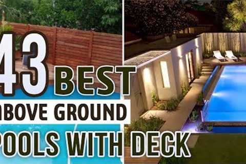 43 Best Above Ground Pools With Deck