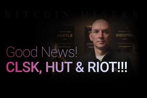 Good News! Cleanspark, Hut 8 &amp; Riot Updates! Plus More! Followed by Q&amp;A!
