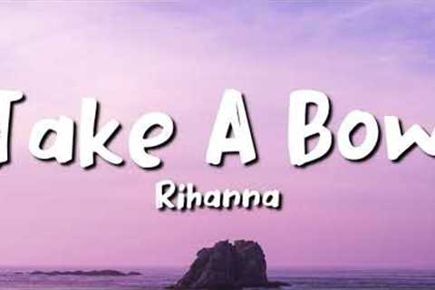 Rihanna - Take a Bow (lyrics)