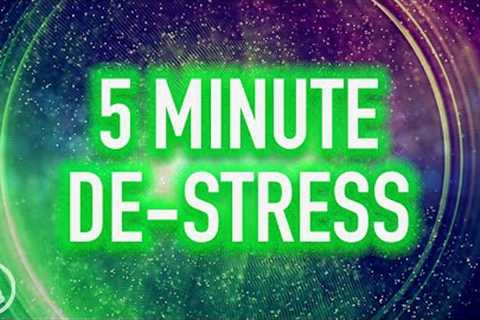 5 Minute De-Stress Meditation - More Mindfulness, Less Anxiety