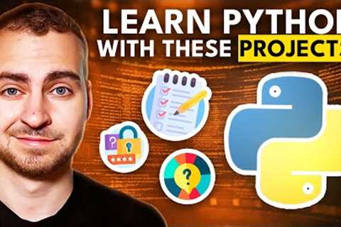 I Learned Python By Building These Projects - Tutorial for Beginners