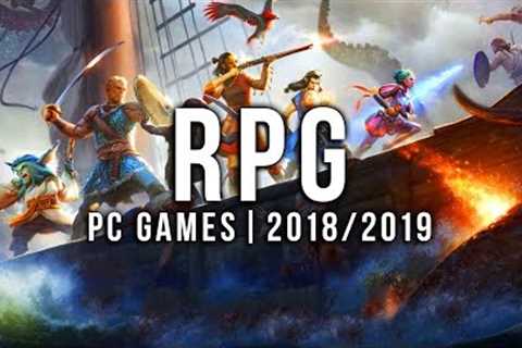 30 Upcoming PC RPG Games in 2018 &amp; 2019 ► cRPG, jRPG, &amp; Action Role-playing!