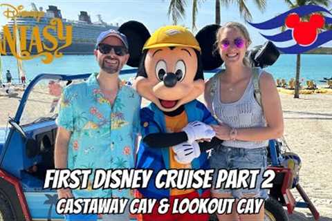 First Disney Cruise Part 2! Castaway Cay, Lookout Cay, Day at Sea Aboard the Disney Fantasy
