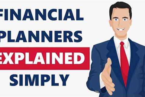 Financial Planners Explained in 3 Minutes