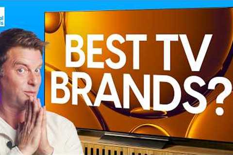 Best TV Brands in 2025 – And What Happened to the Rest?