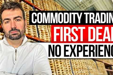 How To Start Physical Commodity Trading Without Experience
