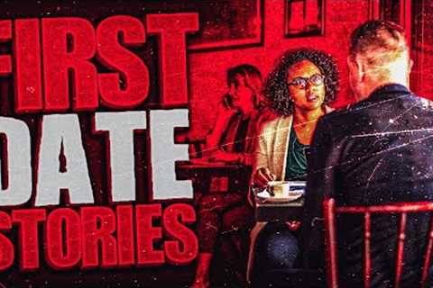 5 True Scary FIRST DATE Horror Stories | VOL 2