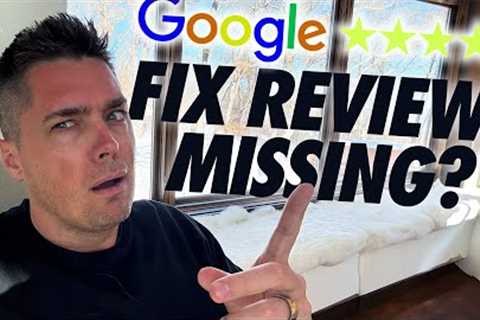 Google Reviews Missing Glitch News + Fix to Get Back Reviews
