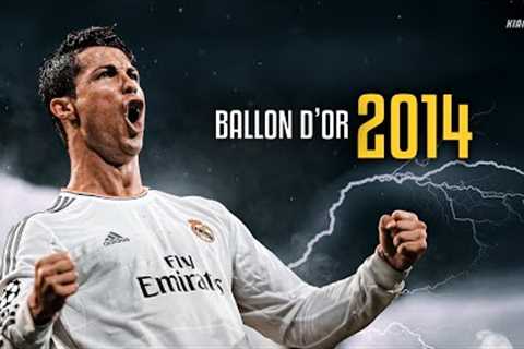 Cristiano Ronaldo 2014 ► Ballon d'Or Level👑