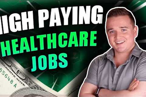 10 Top Healthcare Jobs That Require Little To No Schooling! (High Paying)
