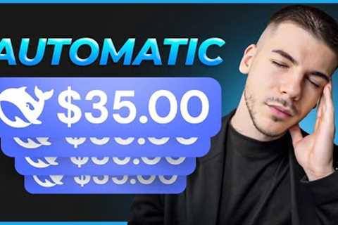 Earn $35 Every 10 Minutes with DeepSeek (Make Money Online)