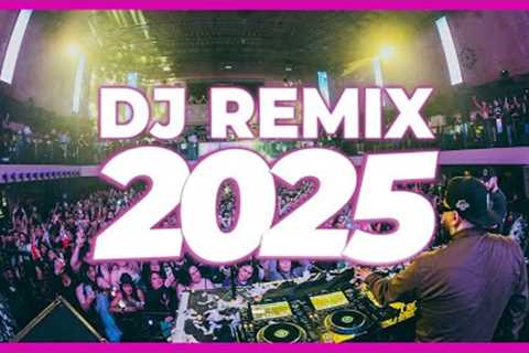 DJ REMIX SONG 2025 - Remixes &amp; Mashups of Popular Songs 2025 | DJ Songs Club Music DJ Remix Mix ..