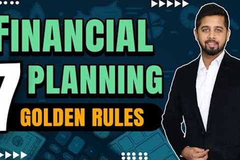 7 Golden Rules for Financial Planning | Financial planning for beginner in 20s