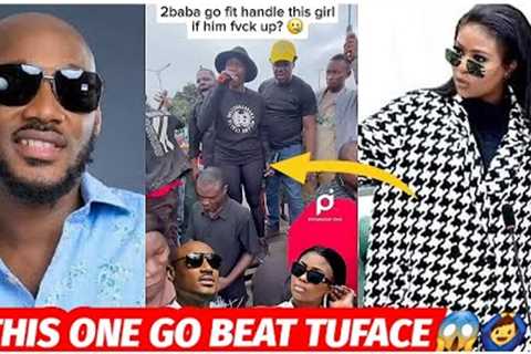 Tuface new girlfriend Natasha Trending Video spark Outrage on Social media over TUFACE SAFETY