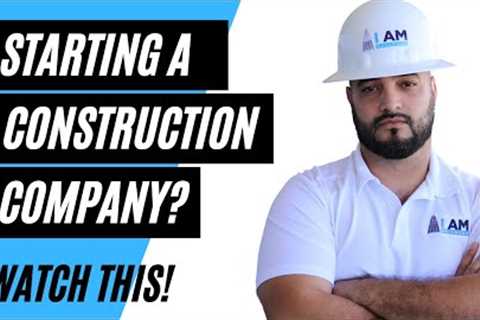 Starting a Successful Construction Company in 2024