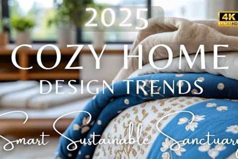 Home Design Trends 2025: Creating Cozy, Smart, Sustainable, &amp; Timeless Modern Luxury Living..