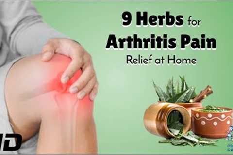 9 Powerful Herbs to Naturally Relieve Arthritis Pain at Home! 🌿💪