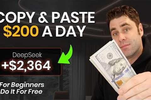 How To Earn $200/Day with DeepSeek For FREE (Make Money Online 2025)