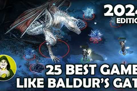 Top 25 BEST RPG Games like Baldur's Gate | 2024 Edition