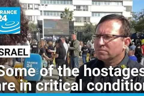 Hamas frees three hostages: 'Some of the hostages are in critical condition' • FRANCE 24 English