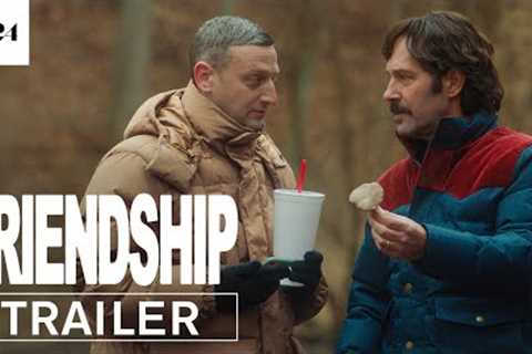 Friendship | Official Trailer HD | A24