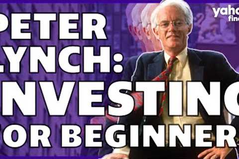 Peter Lynch: How to invest in the stock market for beginners