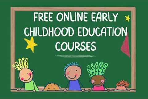 Free Online Early Childhood Education Courses