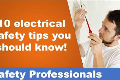 10 electrical safety tips you should know! - Safety Training