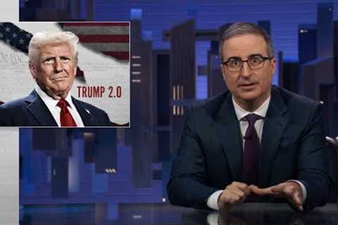 Trump 2.0: Last Week Tonight with John Oliver (HBO)