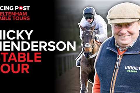 Nicky Henderson Stable Tour | 2025 Cheltenham Festival | Racing Post