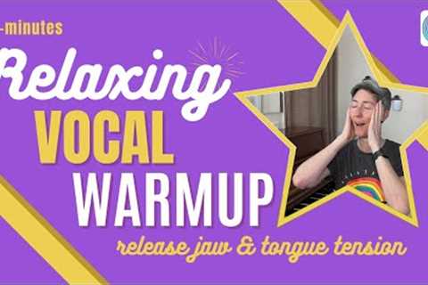 Relaxing Vocal Warmup | Singing Exercises to Release Jaw and Tongue Tension