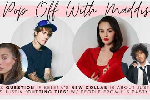 Selena Gomez ACCUSED of releasing NEW song referencing Justin Bieber + more Bieber updates | 💬🍾