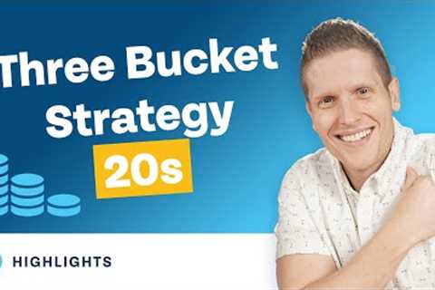 Build Wealth With the 3 Bucket Strategy In Your 20s! (2023 Edition)