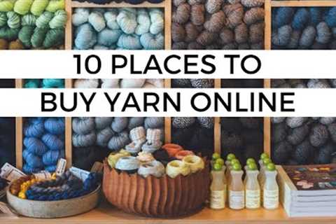 [CROCHET FOR BEGINNERS] 10 Places to Buy Yarn Online - Yarn Snob Approved!