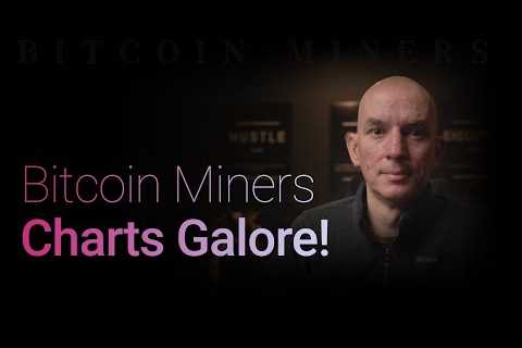 Bitcoin Mines Charts Galore! Followed by Q&amp;A!