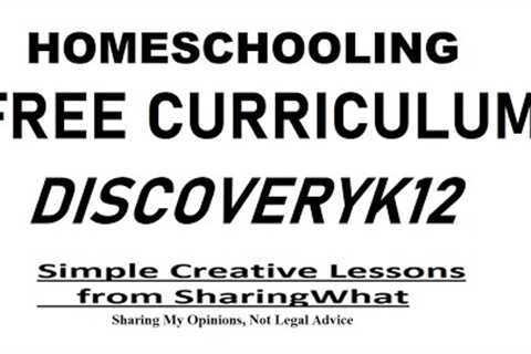 Free Online Complete Homeschool Curriculum Discovery K12, Home School, Homeschooling, Homeschoolers