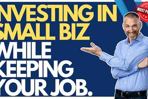 Investing in Small Businesses While Keeping Your Day Job | buy a business cash flow  ebitda