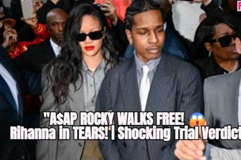 Rihanna Reacts With Tears To A$AP Rocky's Shocking Freedom