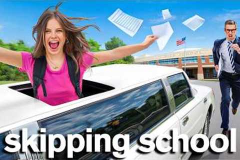 MY DAUGHTER SKIPPED SCHOOL!