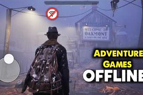 Top 15 Adventure Games for Android 2025 OFFLINE