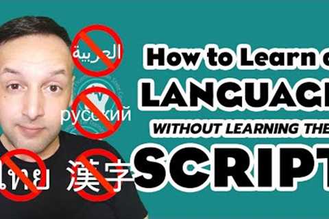 How to Learn to Speak a Language without Learning a Foreign Script