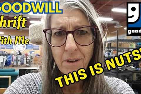 I LOST MY PATIENCE at This Goodwill Thrift Store