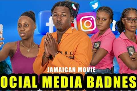 SOCIAL MEDIA BADNESS JAMAICAN MOVIE
