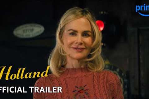 HOLLAND - Official Trailer | Prime Video