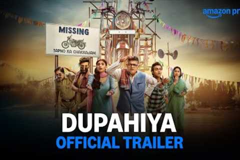 Dupahiya Official Trailer | Prime Video India