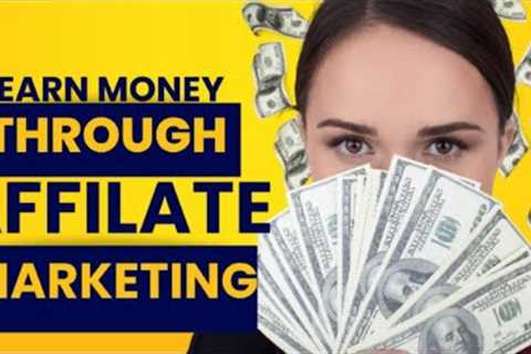 How to Earn Money with Affiliate Marketing: A Step-by-Step Guide!