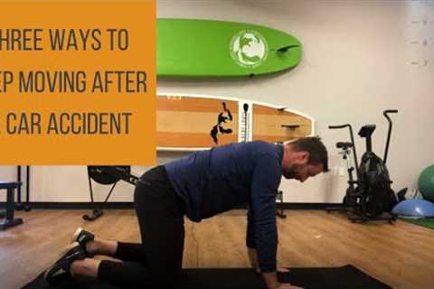 Three Ways To Keep Moving After a Car Accident | Evolve Accident and Injury | Molalla Chiropractor